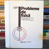 CULEGERE. Probleme de FIZICĂ. Concursuri de Admitere pentru Ingineri și Subingineri - G. Ionescu, V. Fochianu, C. Călin - 1978
