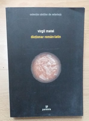 DICTIONAR ROMAN-LATIN - VIRGIL MATEI foto