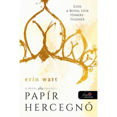 Pap&amp;iacute;r hercegnő - A Royal csal&amp;aacute;d 1. - Erin Watt foto