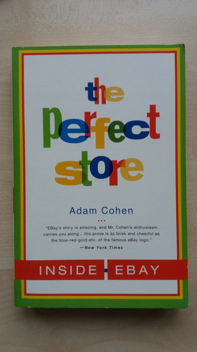 Adam Cohen &ndash; The perfect store: Inside Ebay (Back Bay, 2003)