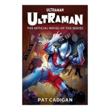 Ultraman: The Official Novelization