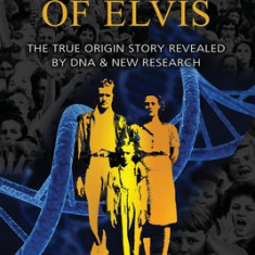 Roots of Elvis: The True Origin Story Revealed by DNA & New Research