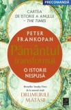 Cumpara ieftin Pamantul transformat. O istorie nespusa/Peter Frankopan