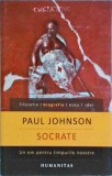 Socrate. Un om pentru timpurile noastre - Paul Johnson, Humanitas, Filosofie, Biografie, limba Romana, stare buna