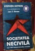 Societatea necivilă. Anul 1989: implozia structurilor comuniste/ Stepen Kotkin cu o contributie a lui Jan Gross