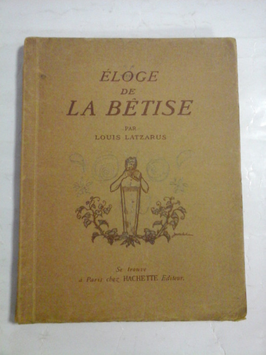 ELOGE DE LA BETISE - LOUIS LATZARUS