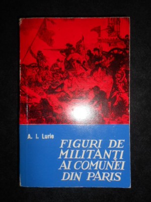 A. I. Lurie - Figuri de militanti ai comunei din Paris foto