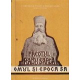 Preotul Radu Sapca - Omul si epoca sa