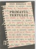 Primatul Textului - Ioan Dersidan, Cogito, 1992, Studii Literare, 273 pagini