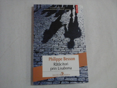 RATACITORI PRIN LISABONA (roman) - Philippe BESSON foto