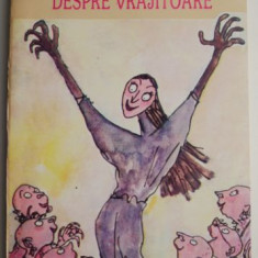 Despre vrajitoare – Roald Dahl (ilustratii de Quentin Blake)