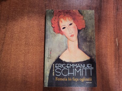 Femeia in fata oglinzii de Eric-Emmanuel Schmitt foto