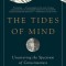 The Tides of Mind: Uncovering the Spectrum of Consciousness