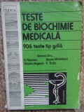 TESTE DE BIOCHIMIE MEDICALA , 906 TESTE TIP GRILA - VERONICA DINU , E. TRUTIA
