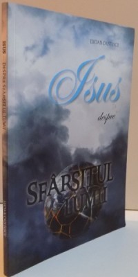 ISUS DESPRE SFARSITUL LUMII de LUCIAN CRISTESCU , 2016 foto