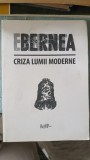 Criza lumii Moderne - Ernest Bernea