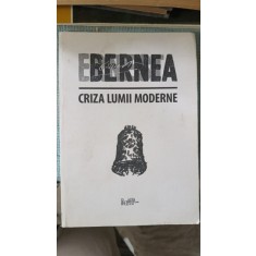 Criza lumii Moderne - Ernest Bernea