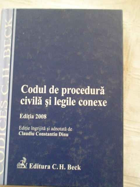 Codul De Procedura Civila Si Legile Conexe - C.c. Dinu ,268086