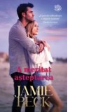 A meritat asteptarea - Irina Fulger, Jamie Beck