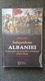 INDEPENDENTA ALBANIEI in perceptia opiniei publice romanesti - Lascu