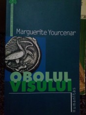 Marguerite Yourcenar - Obolul visului (Editia: 2004) foto