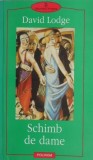 Schimb de dame Roman Beletristica Editura David Lodge Stare buna anticariat Carti noi