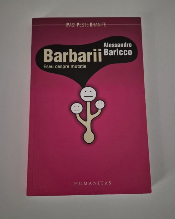 Alessandro Baricco Barbarii Eseu despre mutatie