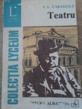 Teatru Ion Luca Caragiale - Editura Albatros, 1982, Colectia Lyceum, 247 pagini