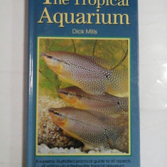 THE TROPICAL AQUARIUM - DICK MILLS (acvaristica,acvarii)