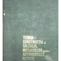 B. Grunwald - Teoria-construcția și calculul motoarelor pentru autovehicule rutiere (editia 1969)