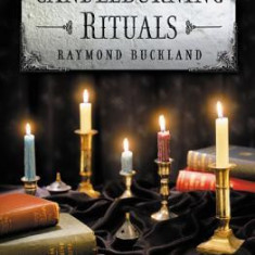 Practical Candleburning Rituals: Spells and Rituals for Every Purpose