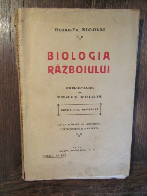 Biologia războiului - Georg-Fr. Nicolai foto
