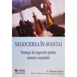 G. Richard Shell - Negocierea in avantaj (Editia: 2005)