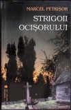 STRIGOII OCISORULUI-MARCEL PETRISOR-358576
