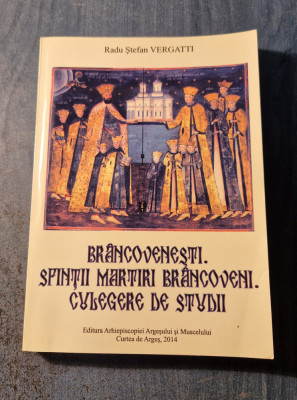 Brancovenesti Sfintii martiri Brancoveni Radu St. Vergatti foto