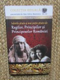 IUBIRILE STIUTE SI MAI PUTIN STIUTE ALE REGILOR , PRINCIPILOR SI PRINCIPESELOR ROMANIEI de DAN-SILVIU BOERESCU , 2018
