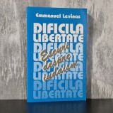 Emmanuel Levinas - Dificila libertate. Eseuri despre iudaism, Brosata