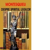 Despre spiritul legilor - Montesquieu