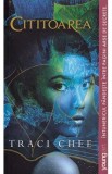 Cititoarea. Seria Marea de Aur si Cerneala Cartea 1 - Traci Chee
