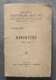 Amintiri - Alexandru Ciura, Editura Librariei Nationale, 1911, Memorialistica, carte veche