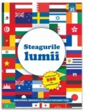 Steagurile lumii. Descopera originea numelui fiecarei tari - Contine peste 200 de autocolante