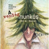 A vend&eacute;gmunk&aacute;s (&eacute;s a) dalai - Nagy Kopp&aacute;ny Zsolt