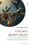 Cele patru ganduri-capcana - Roger Marcaurelle