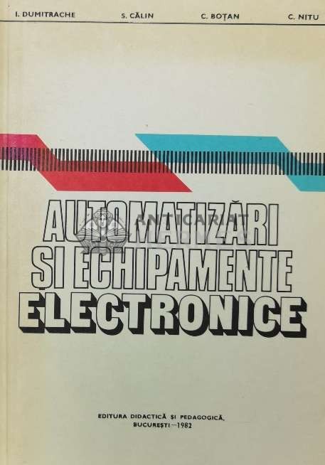 Automatizari si echipamente electronice - 1982 - S. Calin (AA148)