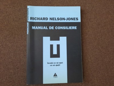 Richard Nelson Jones - Manual de consiliere. Invata ce sa spui ca sa ajuti! foto