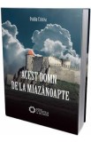 Acest domn de la miazanoapte - Ovidiu Cristea