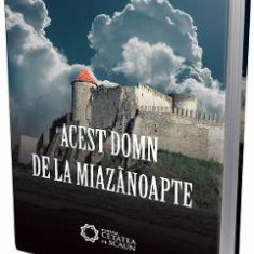 Acest domn de la miazanoapte - Ovidiu Cristea