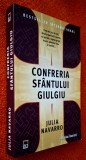 Julia Navarro - Confreria Sfantului Giulgiu, roman istorico-religios, Editura RAO, 2008