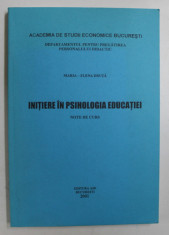 INITIERE IN PSIHOLOGIA EDUCATIEI - NOTE DE CURS de MARIA - ELENA DRUTA , 2001 foto