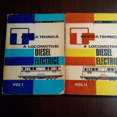 CARTEA TEHNICA A LOCOMOTIVEI DIESEL-ELECTRICE 2 Vol. - C. Isac , G. Popoviciu